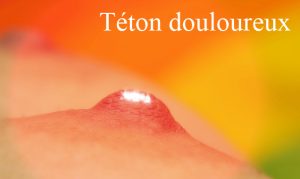 Lire la suite à propos de l’article Tétons douloureux