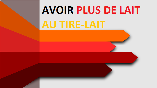 tirer plus de lait au tire lait