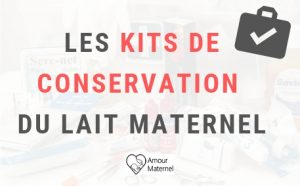 Lire la suite à propos de l’article kit conservation lait maternel