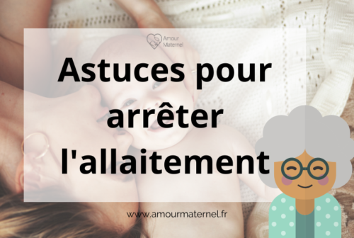 astuce de grand mere pour arreter l’allaitement