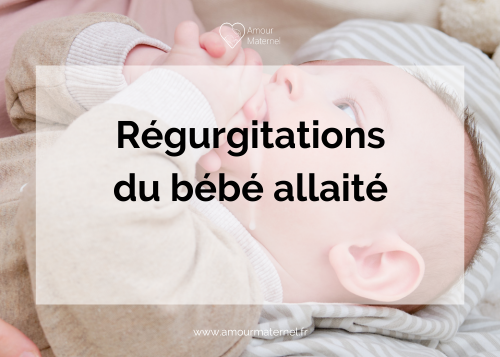 Lire la suite à propos de l’article Régurgitations chez le bébé allaité