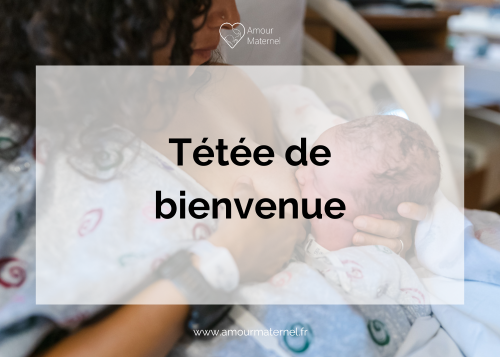 tétée de bienvenue